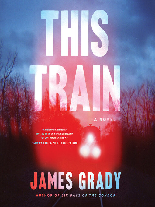 Title details for This Train by James Grady - Wait list